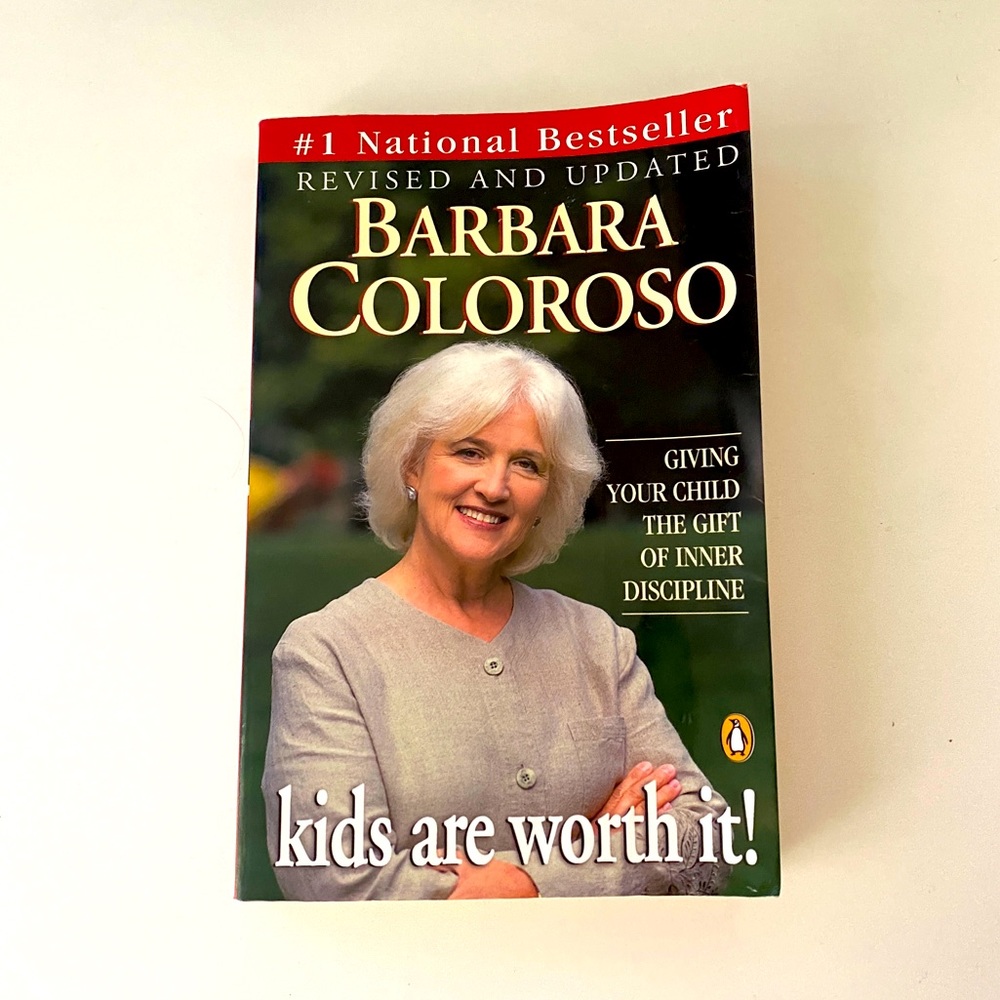 Kids are Worth It! By Barbara Coloroso - Revised & Updated